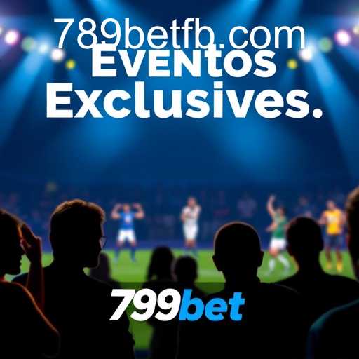 Eventos Exclusivos com 789bet